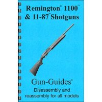 REMINGTON 1100 ASSEMBLY AND DISASSEMBLY GUIDE