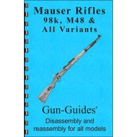 MAUSER 98K & M48 ASSEMBLY AND DISASSEMBLY GUIDE