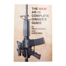 THE NEW AR-15 COMPLETE OWNER\'S GUIDE