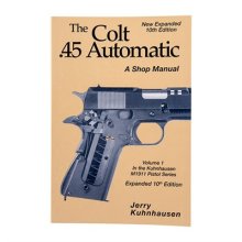 COLT 45 AUTO SHOP MANUAL- 10TH EDITION