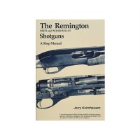 REMINGTON M870,M1100, AND M11-87 SHOTGUNS SHOP MANUAL