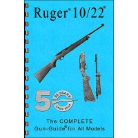 RUGER~ 10/22~-COMPLETE GUIDE