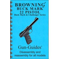 BROWNING BUCKMARK ASSEMBLY AND DISASSEMBLY GUIDE